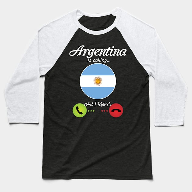 Argentina Is Calling Baseball T-Shirt by TShirtWaffle1